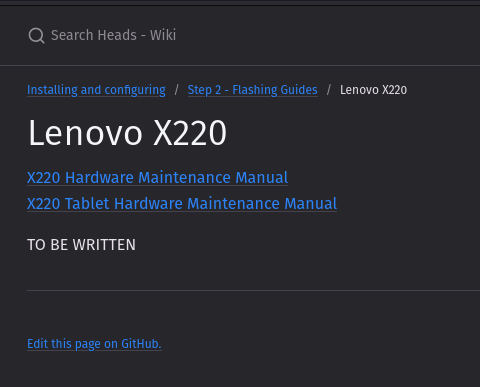 The official Heads wiki page for flash a Lenovo X220; it just says "TO BE WRITTEN"